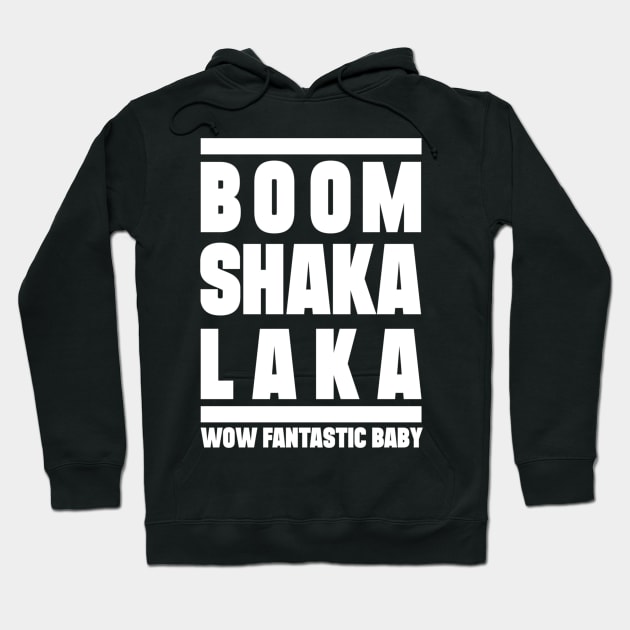 Boom shakalaka, wow fantastic baby - BIGBANG Hoodie by AmaniZelaya